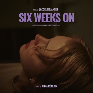 Six Weeks On (Original Motion Picture Soundtrack)
